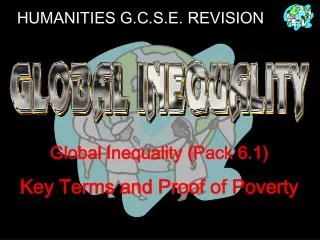 Global Inequality (Pack 6.1) Key Terms and Proof of Poverty