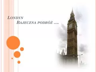 londyn bajeczna podr