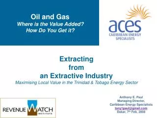 Oil and Gas Where is the Value Added? How Do You Get it?