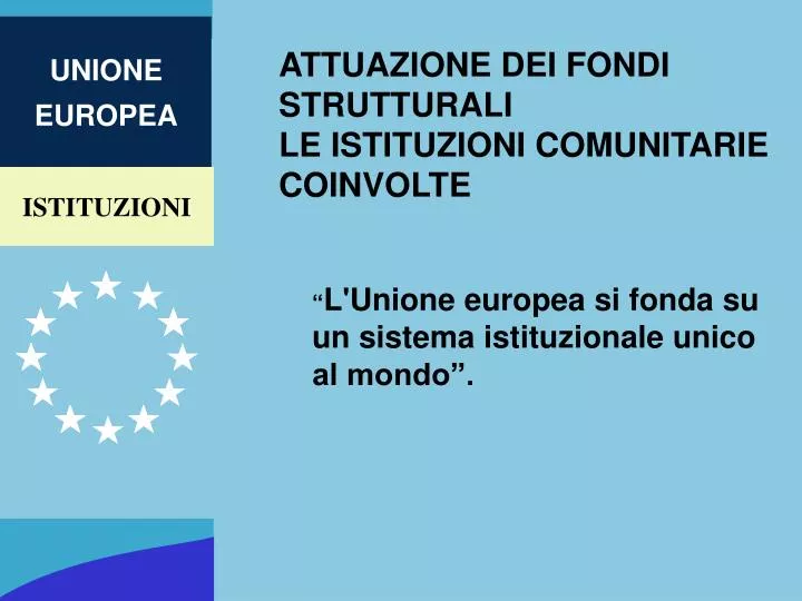 attuazione dei fondi strutturali le istituzioni comunitarie coinvolte