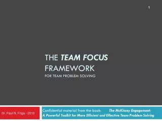 The TEAM FOCUS Framework for Team Problem Solving