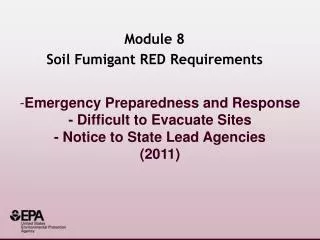 Module 8 Soil Fumigant RED Requirements