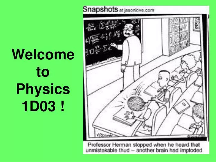 welcome to physics 1d03
