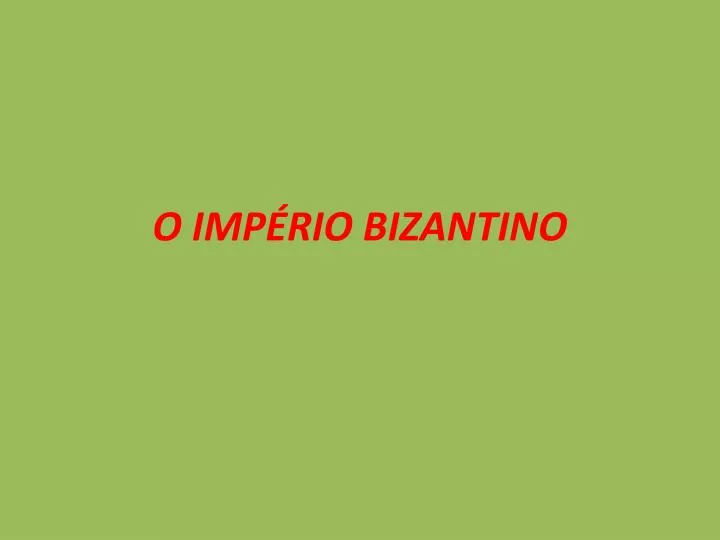 o imp rio bizantino