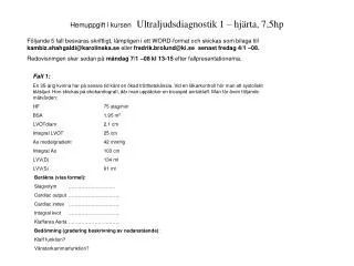 hemuppgift i kursen ultraljudsdiagnostik 1 hj rta 7 5hp