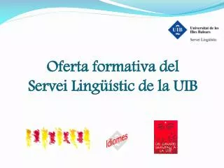 oferta formativa del servei ling stic de la uib