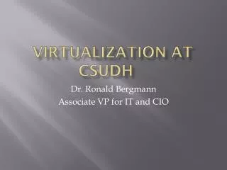 Virtualization at CSUDH