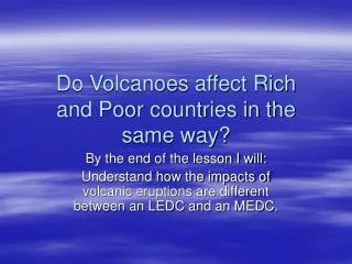 Do Volcanoes affect Rich and Poor countries in the same way?