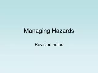 Managing Hazards