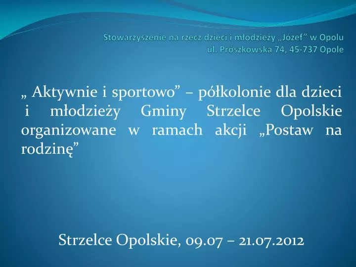 stowarzyszenie na rzecz dzieci i m odzie y j zef w opolu ul pr szkowska 74 45 737 opole