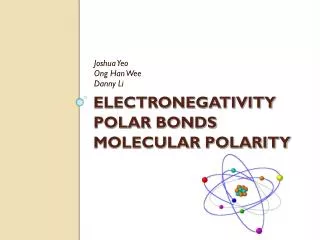 ELECTRONEGATIVITY POLAR BONDS MOLECULAR POLARITY