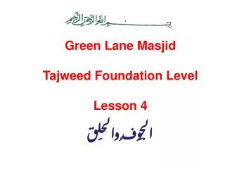 Green Lane Masjid Tajweed Foundation Level Lesson 4