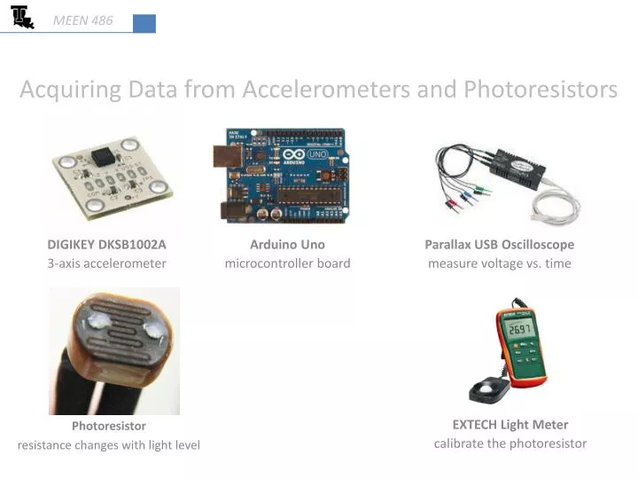 acquiring data from accelerometers and photoresistors