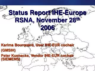 Status Report IHE-Europe RSNA, November 28 th 2006
