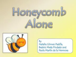 HoneycombAlone