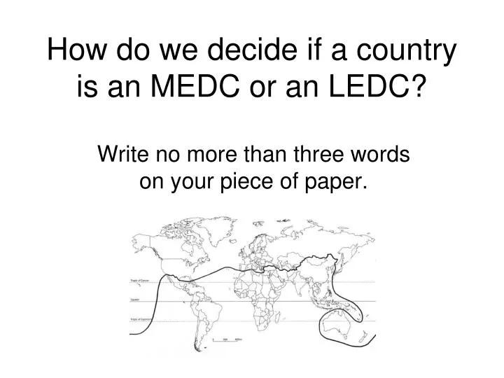 how do we decide if a country is an medc or an ledc