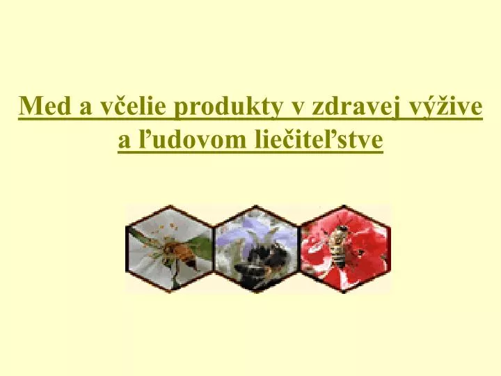 med a v elie produkty v zdravej v ive a udovom lie ite stve