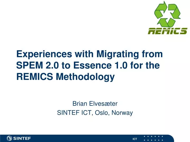 experiences with migrating from spem 2 0 to essence 1 0 for the remics methodology