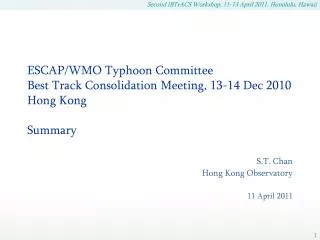 ESCAP/WMO Typhoon Committee Best Track Consolidation Meeting, 13-14 Dec 2010 Hong Kong Summary