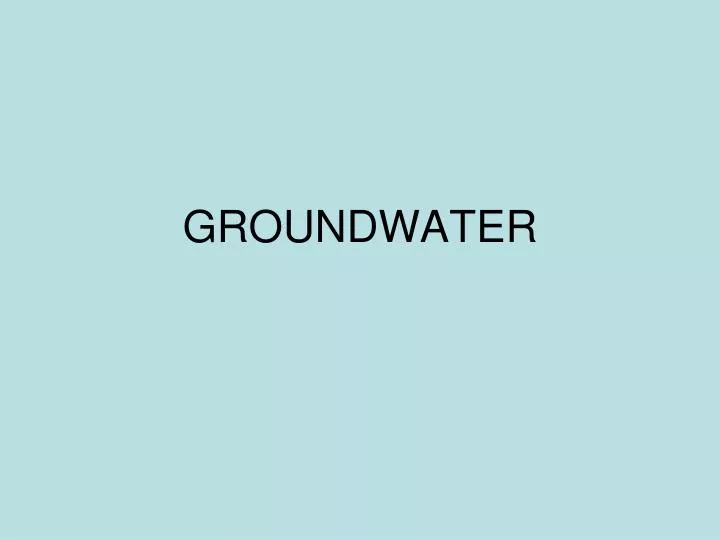 groundwater