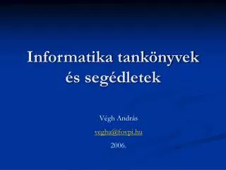 informatika tank nyvek s seg dletek