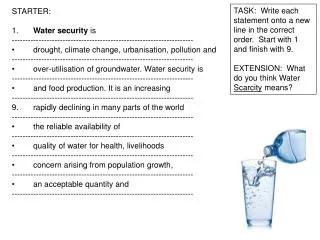 STARTER: 1. 	 Water security is