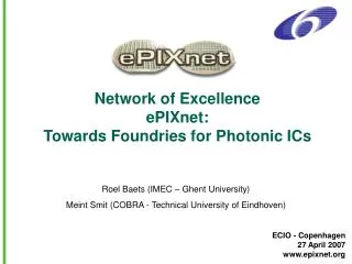 Network of Excellence ePIXnet: Towards Foundries for Photonic ICs