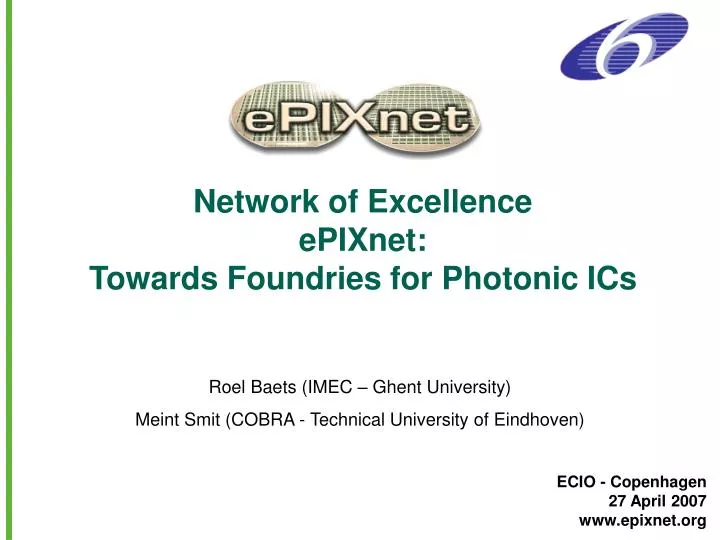 network of excellence epixnet towards foundries for photonic ics
