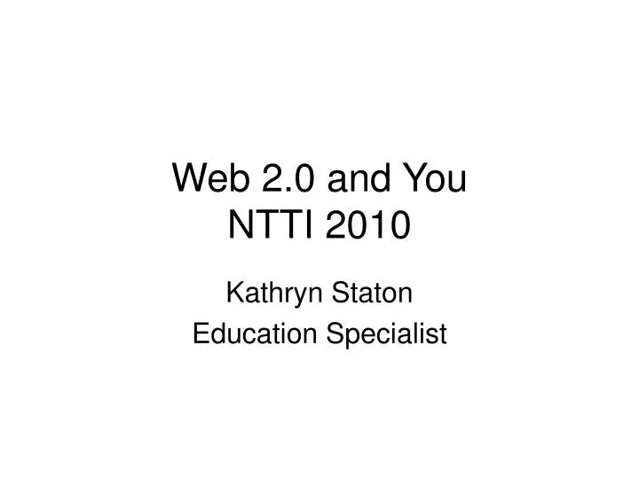 web 2 0 and you ntti 2010