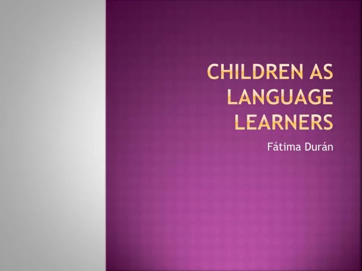 children as language learners