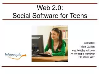 Web 2.0: Social Software for Teens