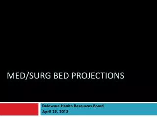 Med/Surg Bed Projections
