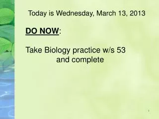 Today is Wednesday, March 13, 2013