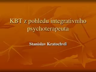 kbt z pohledu integrativn ho psychoterapeuta