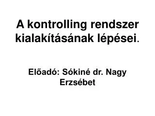 a kontrolling rendszer kialak t s nak l p sei