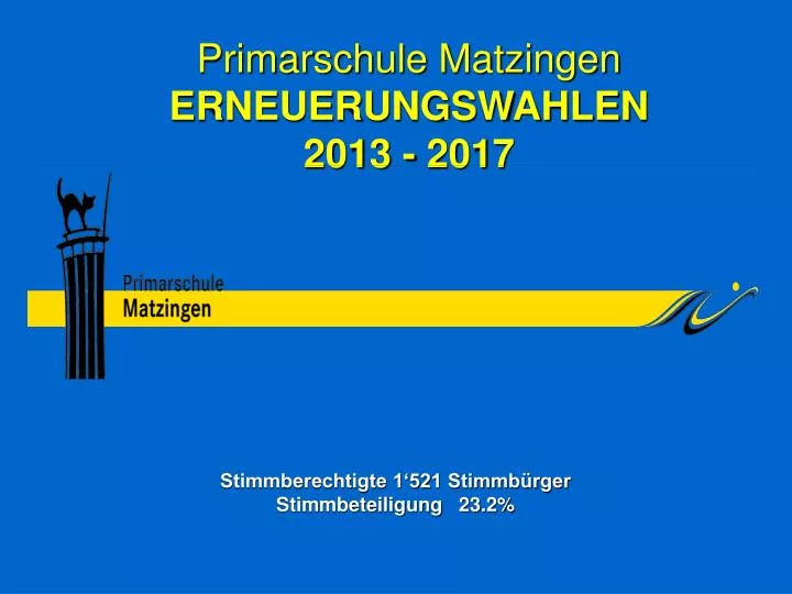 primarschule matzingen erneuerungswahlen 2013 2017