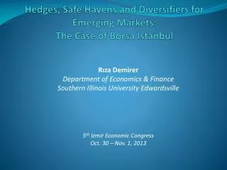 Hedges, Safe Havens and Diversifiers for Emerging Markets: The Case of Borsa Istanbul