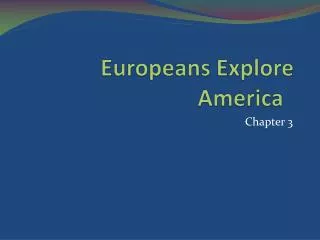 Europeans Explore America