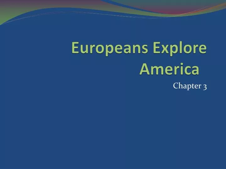 europeans explore america