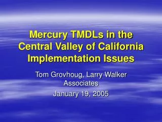 Mercury TMDLs in the Central Valley of California Implementation Issues