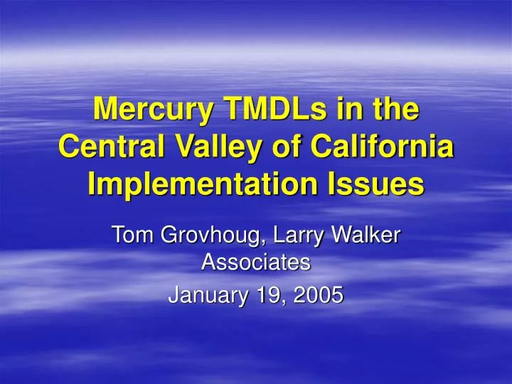 mercury tmdls in the central valley of california implementation issues