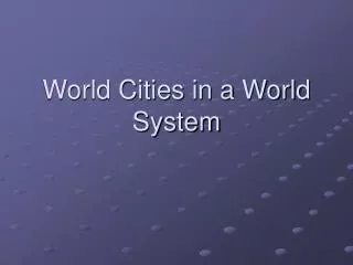 World Cities in a World System