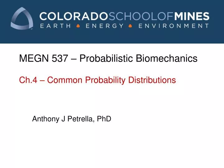 megn 537 probabilistic biomechanics ch 4 common probability distributions