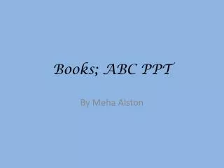 Books; ABC PPT