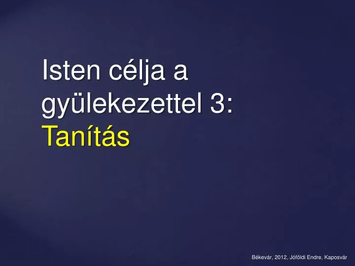 isten c lja a gy lekezettel 3 tan t s