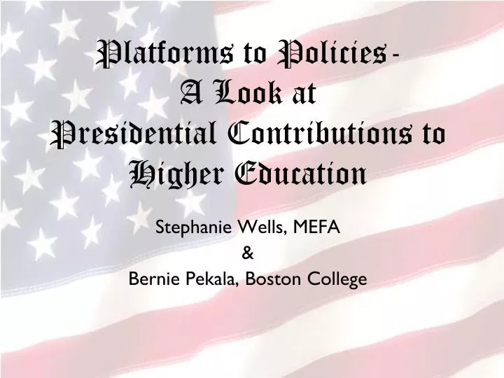 platforms to policies a look at presidential contributions to higher education