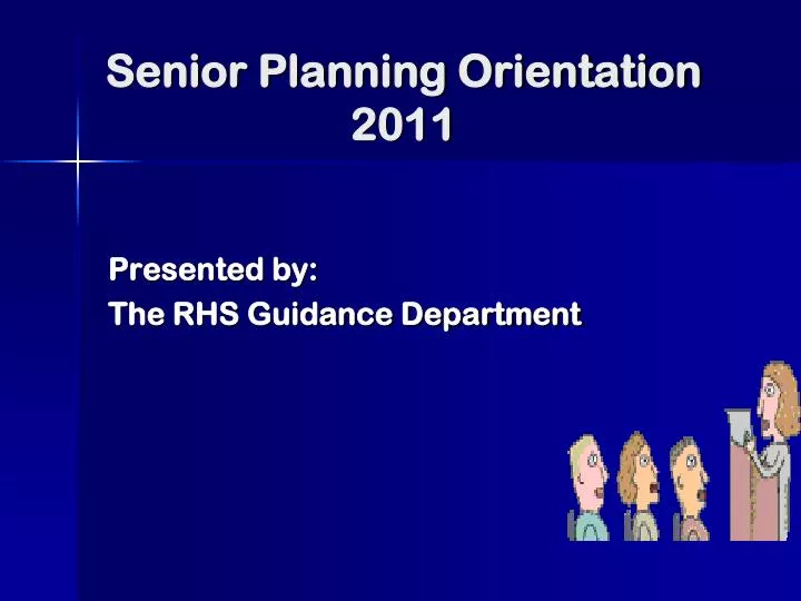 senior planning orientation 2011
