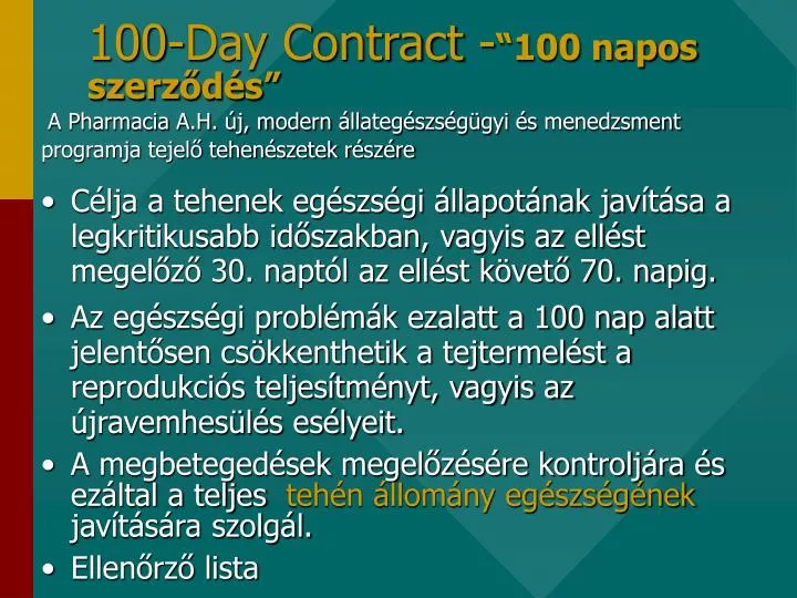 100 day contract 100 napos szerz d s