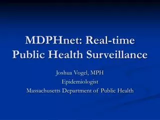 MDPHnet: Real-time Public Health Surveillance