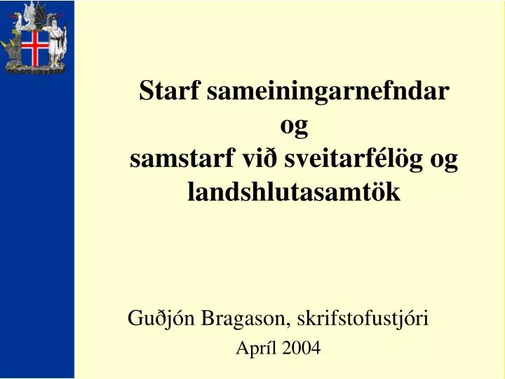 starf sameiningarnefndar og samstarf vi sveitarf l g og landshlutasamt k